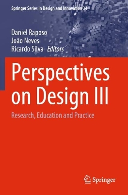 Perspectives on Design III: Research, Education and Practice