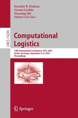 Computational Logistics: 14th International Conference, ICCL 2023, Berlin, Germany, September 6-8, 2023, Proceedings