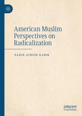 American Muslim Perspectives on Radicalization 2023 ed.
