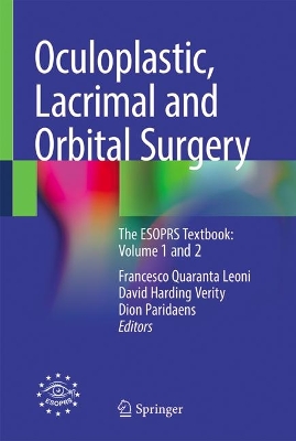 Oculoplastic, Lacrimal and Orbital Surgery: The ESOPRS Textbook: Volume 1 and 2 1st ed. 2024