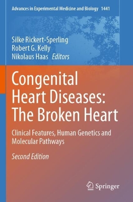 Congenital Heart Diseases: The Broken Heart: Clinical Features, Human Genetics and Molecular Pathways Second Edition 2024