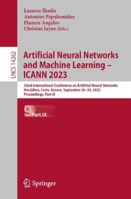 Artificial Neural Networks and Machine Learning - ICANN 2023: 32nd International Conference on Artificial Neural Networks, Heraklion, Crete, Greece, September 26-29, 2023, Proceedings, Part IX