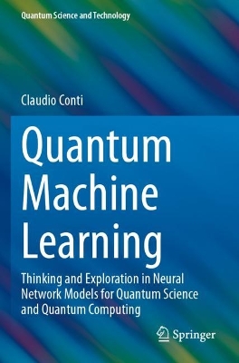 Quantum Machine Learning: Thinking and Exploration in Neural Network Models for Quantum Science and  Quantum Computing