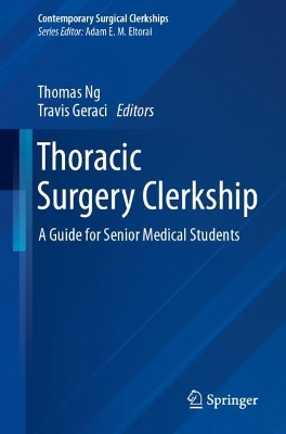 Thoracic Surgery Clerkship: A Guide for Senior Medical Students 2024 ed.
