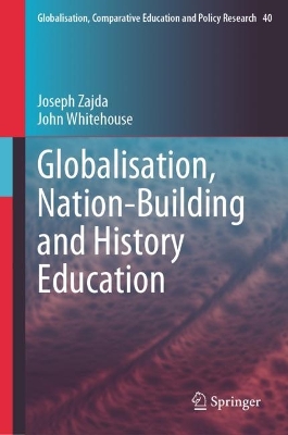 Globalisation, Nation-Building and History Education 2024 ed.