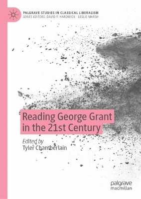Reading George Grant in the 21st Century 2023 ed.