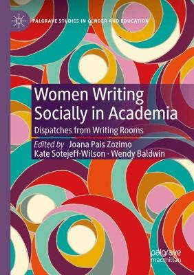 Women Writing Socially in Academia: Dispatches from Writing Rooms