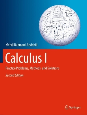 Calculus I: Practice Problems, Methods, and Solutions Second Edition 2023