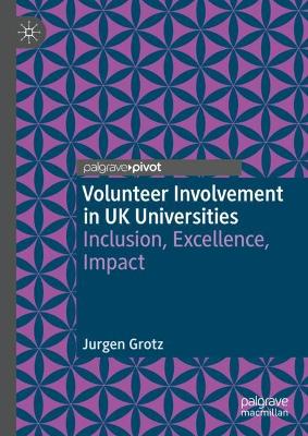 Volunteer Involvement in UK Universities:  Inclusion, Excellence, Impact