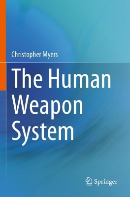 Human Weapon System