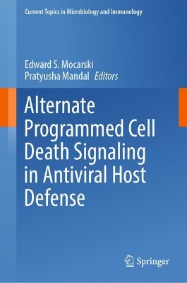 Alternate Programmed Cell Death Signaling in Antiviral Host Defense 2023 ed.