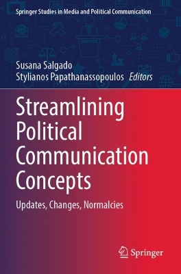 Streamlining Political Communication Concepts: Updates, Changes, Normalcies