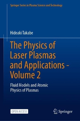 Physics of Laser Plasmas and Applications - Volume 2: Fluid Models and Atomic Physics of Plasmas 2024 ed.