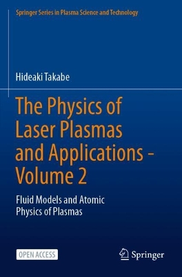 Physics of Laser Plasmas and Applications - Volume 2: Fluid Models and Atomic Physics of Plasmas