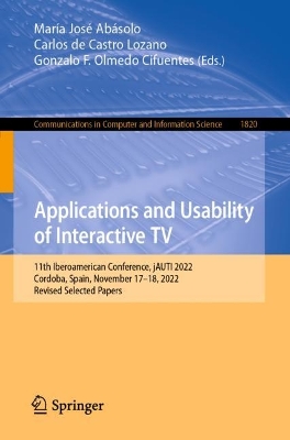 Applications and Usability of Interactive TV: 11th Iberoamerican Conference, jAUTI 2022, Cordoba, Spain, November 17-18, 2022, Revised Selected Papers