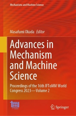 Advances in Mechanism and Machine Science: Proceedings of the 16th IFToMM World Congress 2023-Volume 2
