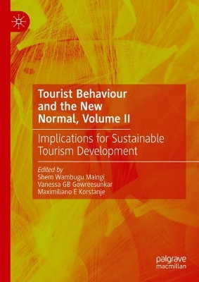 Tourist Behaviour and the New Normal, Volume II: Implications for Sustainable Tourism Development