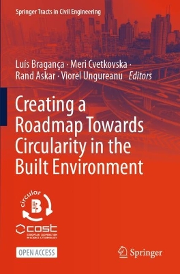 Creating a Roadmap Towards Circularity in the Built Environment 1st ed. 2024