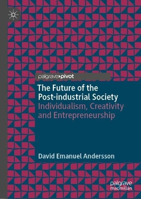 Future of the Post-industrial Society: Individualism, Creativity and Entrepreneurship
