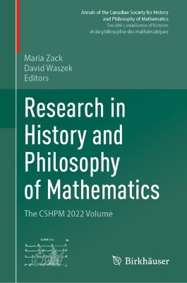 Research in History and Philosophy of Mathematics: The CSHPM 2022 Volume