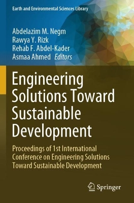 Engineering Solutions Toward Sustainable Development: Proceedings of 1st International Conference on Engineering Solutions Toward  Sustainable Development