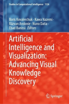 Artificial Intelligence and Visualization: Advancing Visual Knowledge  Discovery: Current Status and Analysis 2024 ed.