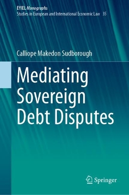 Mediating Sovereign Debt Disputes 2023 ed.