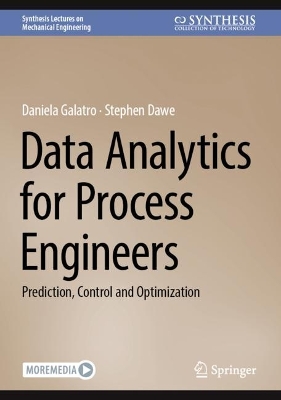 Data Analytics for Process Engineers: Prediction, Control and Optimization 2024 ed.