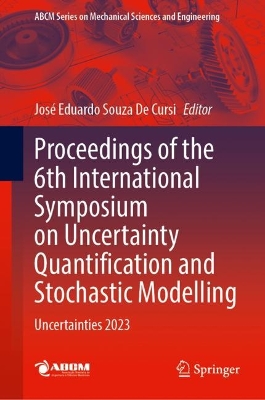 Proceedings of the 6th International Symposium on Uncertainty Quantification and Stochastic Modelling: Uncertainties 2023