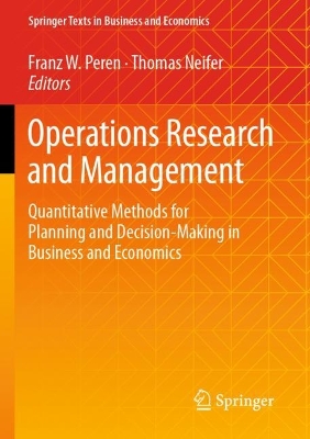Operations Research and Management: Quantitative Methods for Planning and Decision-Making in Business and  Economics