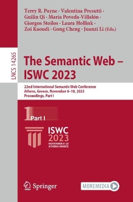 Semantic Web  ISWC 2023: 22nd International Semantic Web Conference, Athens, Greece, November 610,  2023, Proceedings, Part I 1st ed. 2023