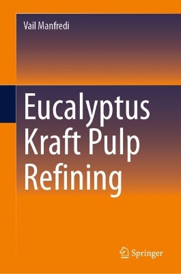 Eucalyptus Kraft Pulp Refining 2024 ed.