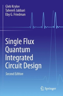 Single Flux Quantum Integrated Circuit Design Second Edition 2024