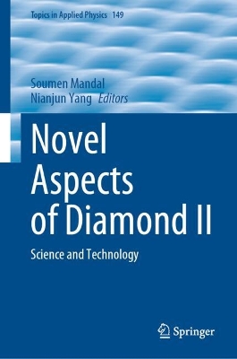 Novel Aspects of Diamond II: Science and Technology 2024 ed.