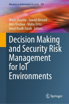 Decision Making and Security Risk Management for IoT Environments 2024 ed.