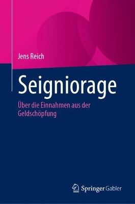 Seigniorage: Uber die Einnahmen aus der Geldschopfung
