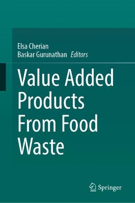 Value Added Products From Food Waste 2024 ed.