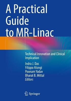 Practical Guide to MR-Linac: Technical Innovation and Clinical Implication