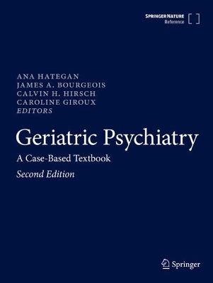 Geriatric Psychiatry: A Case-Based Textbook Second Edition 2024