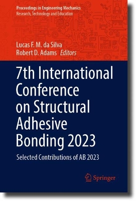 7th International Conference on Structural Adhesive Bonding 2023: Selected Contributions of AB 2023 2024 ed.