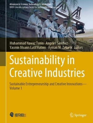 Sustainability in Creative Industries: Sustainable Entrepreneurship and Creative Innovations-Volume 1