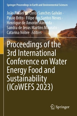 Proceedings of the 3rd International Conference on Water Energy Food and  Sustainability (ICoWEFS 2023)