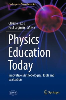 Physics Education Today: Innovative Methodologies, Tools and Evaluation 2024 ed.