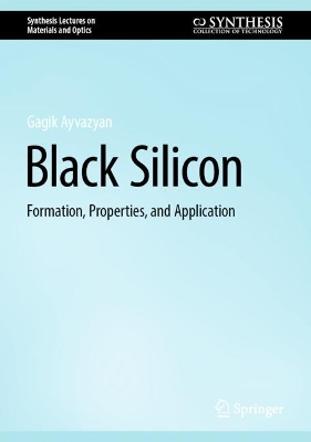 Black Silicon: Formation, Properties, and Application