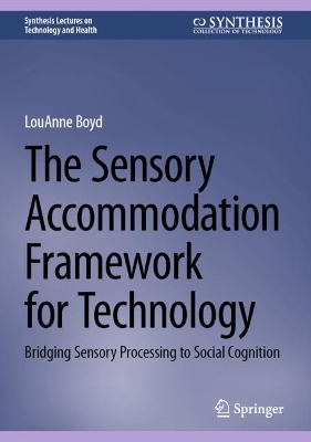 Sensory Accommodation Framework for Technology: Bridging Sensory Processing to Social Cognition