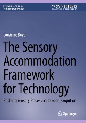Sensory Accommodation Framework for Technology: Bridging Sensory Processing to Social Cognition