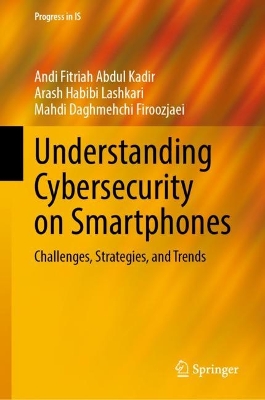 Understanding Cybersecurity on Smartphones: Challenges, Strategies, and Trends 2024 ed.