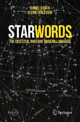 StarWords: The Celestial Roots of Modern Language