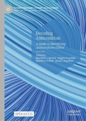Decoding Antisemitism: A Guide to Identifying Antisemitism Online 2024 ed.