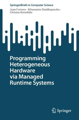 Programming Heterogeneous Hardware via Managed Runtime Systems